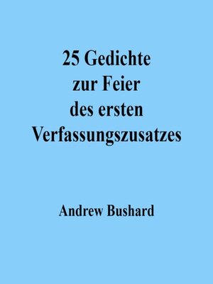 cover image of 25 Gedichte zur Feier des ersten Verfassungszusatzes